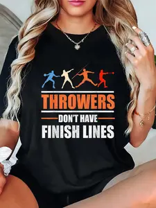 100% Cotton Unisex Throwers Don't Have Finish Lines Javelin Discus Shot Put T-Shirt Casual Short Sleeve Shirt
