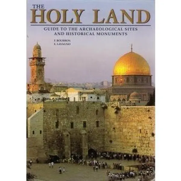 USED-The Holy Land Guide to the Archeological and Historical Monuments by F. Bourbon (Unknown)