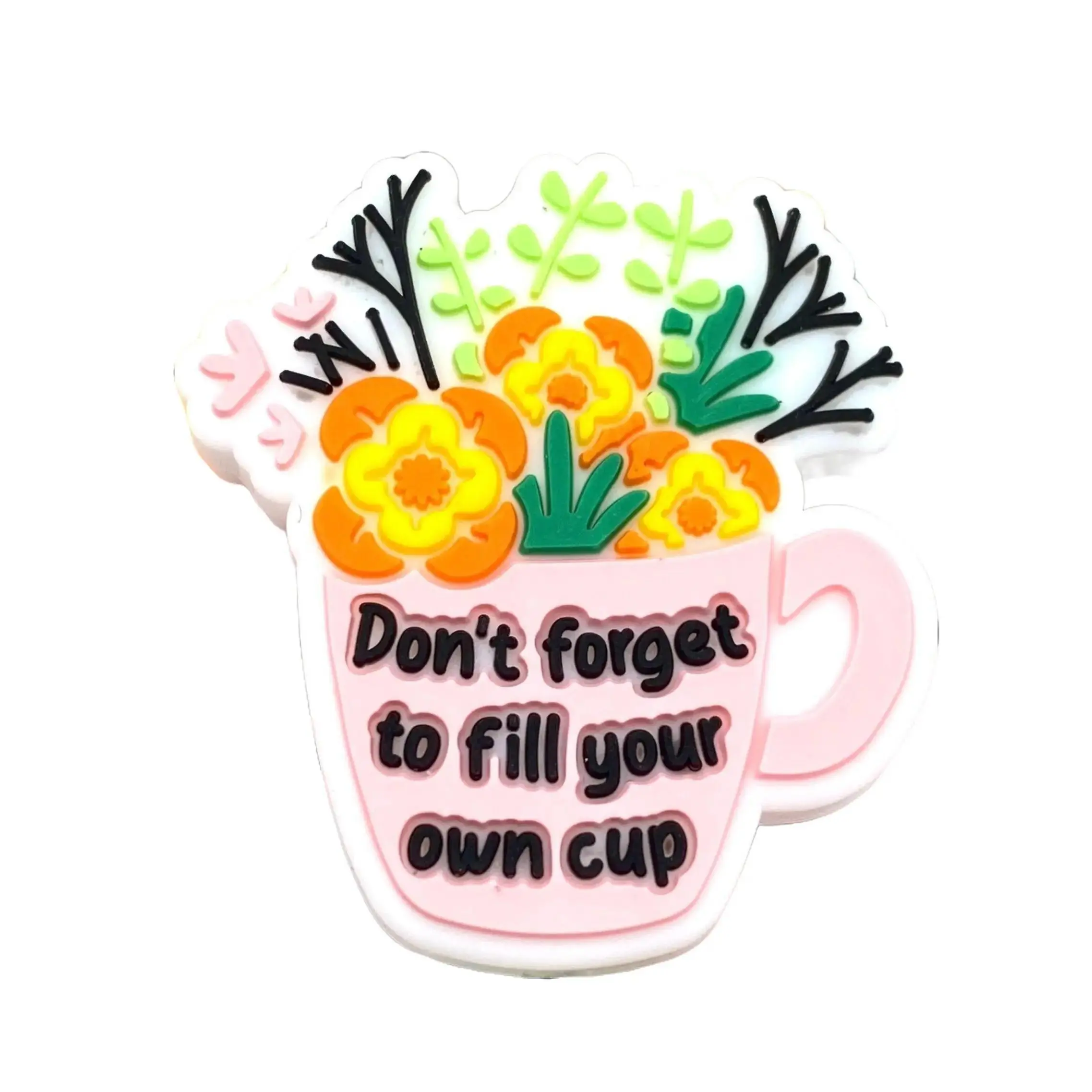 1pc Don't Forget to Fill Your Own Cup Silicone Focal Beads - DIY Beading Supplies for Beaded Keychains