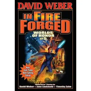 USED-In Fire Forged by Weber, David (Mass Market Paperback)