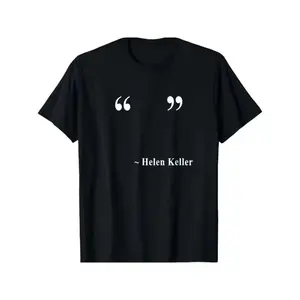 FEEGO Helen Keller Quote T-Shirt - Black Cotton Crew Neck Tee with White Text Design, Comfortable & Stylish for Casual Attire, Machine Washable Top funny streetwear graphic tee