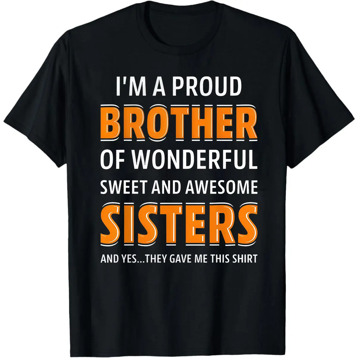 Men's Cotton T-Shirt with 'Proud Brother of Wonderful Sisters' Bold Printed Message - Casual Short-Sleeve Graphic Top, Lightweight Seamless Fabric, Bold Printed Message Men's Short-Sleeve T-Shirts