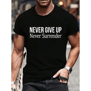 100% Cotton Never Give Up - Never Surrender - T-Shirt Women's Men's Graphic Tee Crew Neck summer vacation Tops