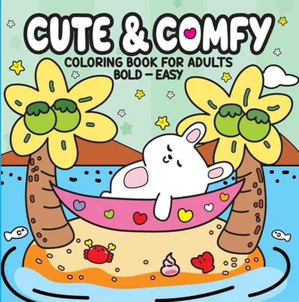 Cute & Comfy - Coloring Book for Adults: Bold - Easy -- Camelot Editora - Paperback