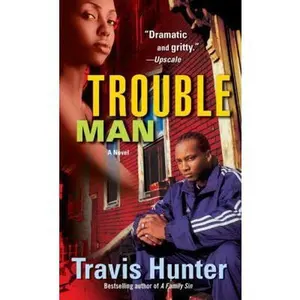 USED-Trouble Man: A Novel by Travis Hunter (Unknown)