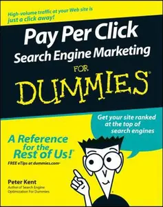 USED-Pay Per Click Search Engine Marketing for Dummies by Kent, Peter (Paperback)
