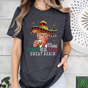 Make Cinco De Mayo Great Again Shirt, Trump Cinco De Mayo Funny Gift,Mexican Fiesta Party ,Donald Trump with Mexican Sombrero,5 De Mayo S