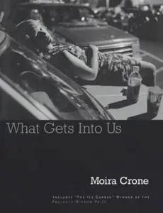 USED Book - What Gets Into Us by Crone, Moira (Hardcover) - english