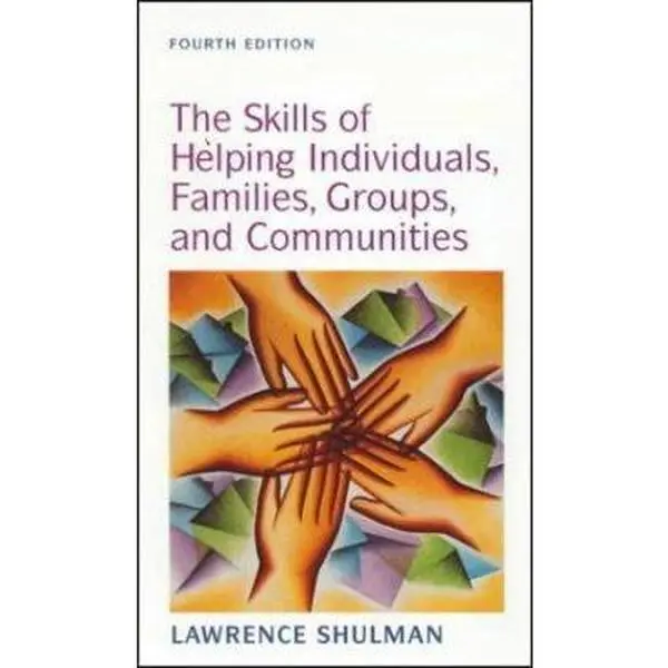 USED-Skills of Helping Individuals, Families, Groups, and Communities by Lawrence Shulman (Hardcover)