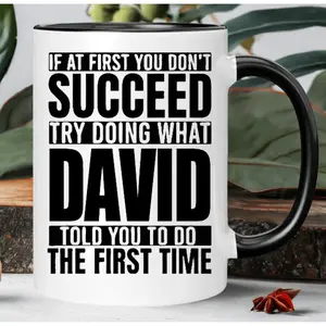 Funny "If At First You Don't Succeed..." Ceramic Coffee Mug with David Quote - Insulated Reusable White Mug, Black Lettering, Hand-Wash Only - Humorous Gift for Men & Women, Reusable Drinkware |   Natural Setting Mug |   Durable Ceramic