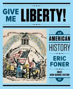 USED-Give Me Liberty!: An American History by Foner, Eric (Paperback)