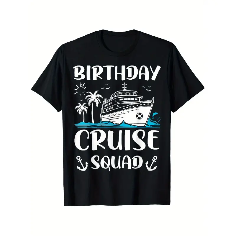 Birthday Cruise Squad Party Crew T-Shirt - 100% Cotton Casual Round Neck Tee Suitable for Unisex with Cruise Ship & Birthday Print, S-XXXL Sizes for Birthday Party Outfits, Summer Cruise Events & Casual Attire  Oversized Graphic Tees Tshirt