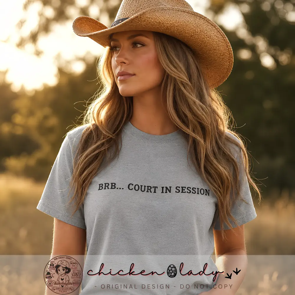 BRB... Court in Session T-Shirt | Funny Legal Quote Tee