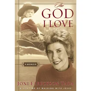 USED-The God I Love: A Lifetime of Walking with Jesus by Tada, Joni Eareckson (Paperback)
