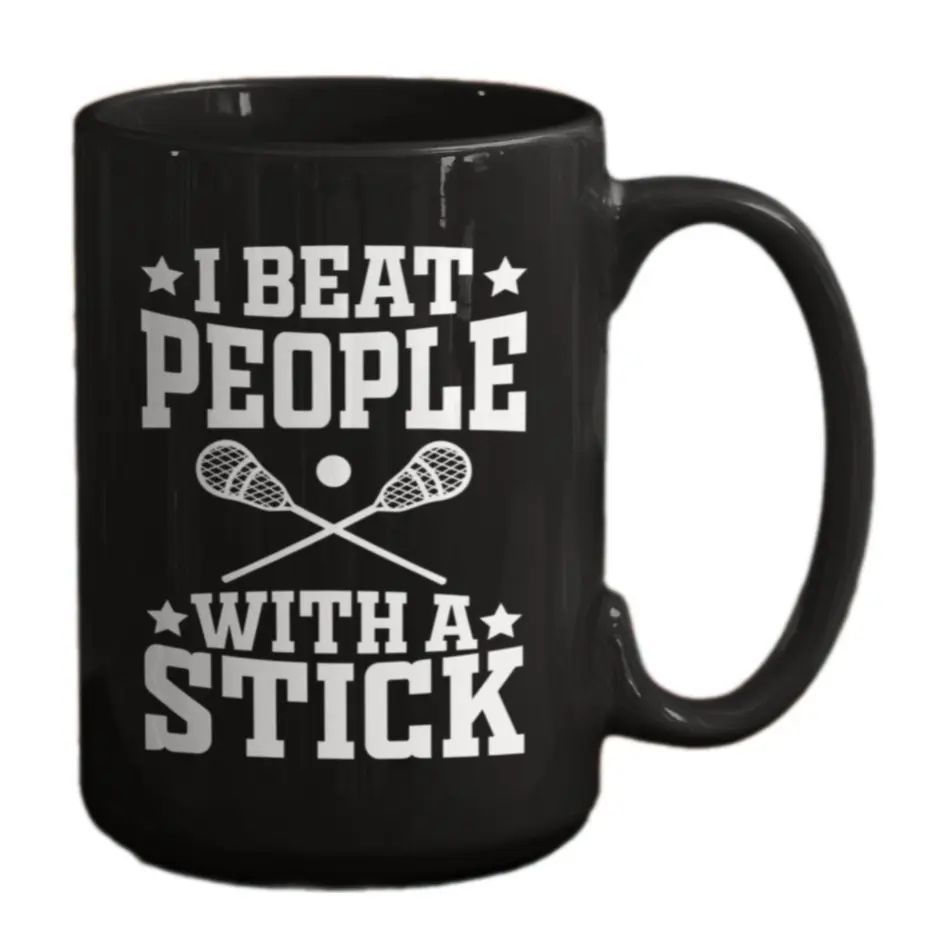 Lacrosse Mug, Funny Lacrosse Gifts, Lacrosse Player Coffee Cup, I Beat People With a Stick, Lacrosse Lover Present, Birthday Gifts, 11 15oz Ceramic Cup