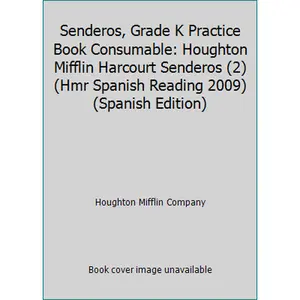 USED-Senderos, Grade K Practice Book Consumable: Houghton Mifflin Harcourt Senderos (2) (Hmr Spanish Reading 2009) (Spanish Edition) by Houghton Mifflin Company (Paperback)