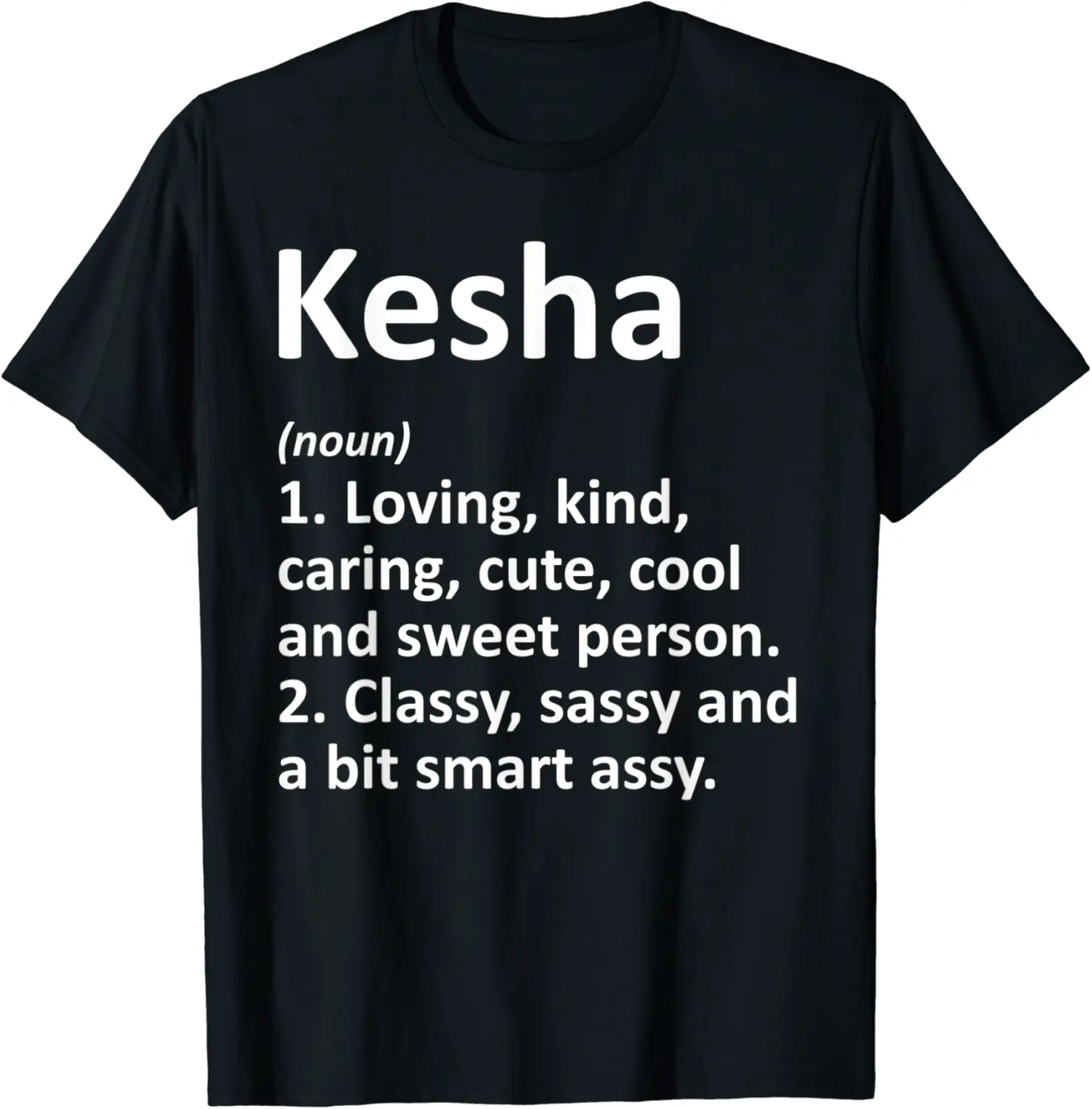 KESHA Definition Personalized Name Funny Birthday Gift Idea T-Shirt - Robertbobby Shop 80B08H6P19PY