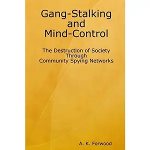Gang-Stalking and Mind-Control