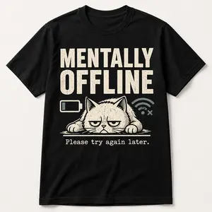 Cat Graphic Tee, Mentally Offline Funny T-Shirt, Introvert Social Battery Shirt for Cat Lovers