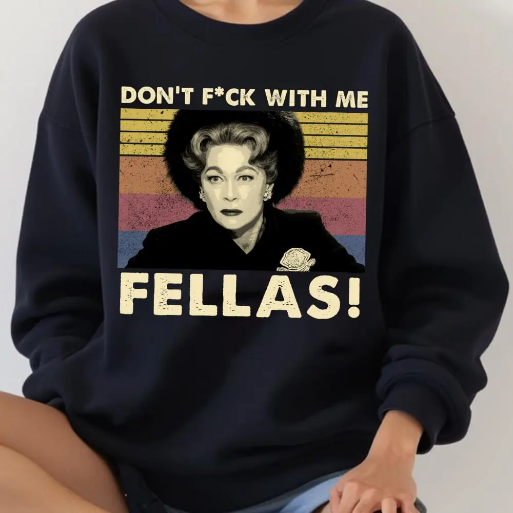 Don't F With Me Sweatshirt TShirt Hooide, Mommie Dearest Movie TShirt Sweatshirt Hoodie, Mothers Day Gifts