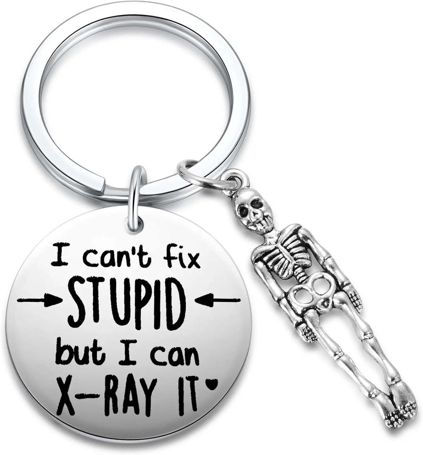 I Can't Fix Stupid But I Can X-Ray It Keychain, Funny Graduation Gifts for Radiology Radiologist X-Ray Technician Graduate, Christmas Gift For Nurse, Funny Imaging Present