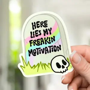 Here Lies My Freaking Motivation Sticker