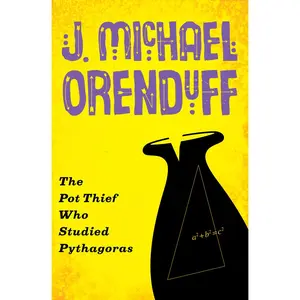 USED-The Pot Thief Who Studied Pythagoras by Orenduff, J. Michael (Paperback)