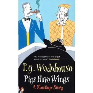USED-Pigs Have Wings by P.G. Wodehouse (Paperback)