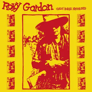 Roxy Gordon - Crazy Horse Never Died  [COMPACT DISC - CD]