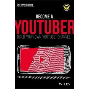 USED-Become a Youtuber: Build Your Own Youtube Channel by Calabrese, Cristina (Paperback)