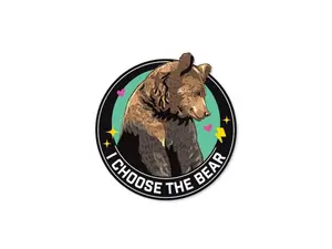 I Choose The Bear 3" Waterproof Vinyl Sticker