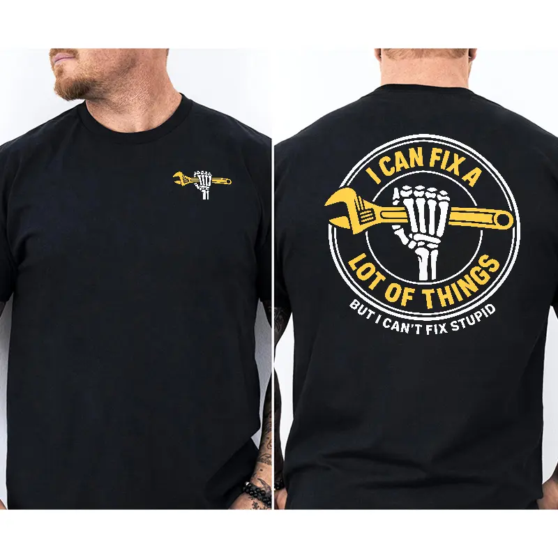 I Can Fix A Lot Of Things But I Can't Fix Stupid" Skeleton Wrench Double-Sided T-Shirt, Mechanic Funny Casual Tee, Handyman Humor Top
