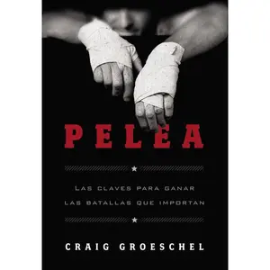 Pelea: Las claves para ganar las batallas que importan