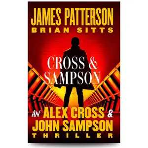 Cross and Sampson: An Alex Cross and John Sampson Thriller Hard Cover Book – 2/9/2026