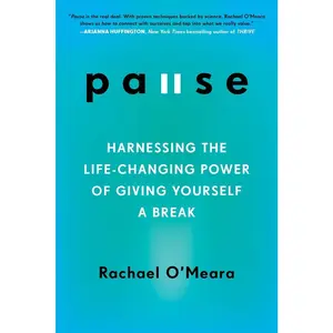 USED-Pause: Harnessing the Life-Changing Power of Giving Yourself a Break by O'Meara, Rachael (Paperback)