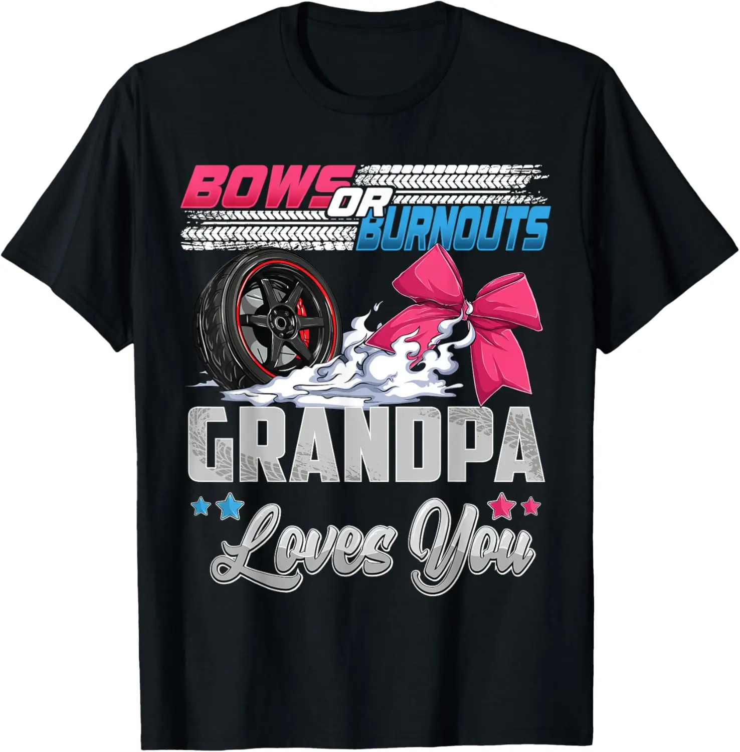 100%cotton burnouts or bows gender reveal Party Announcement Grandpa T-Shirt