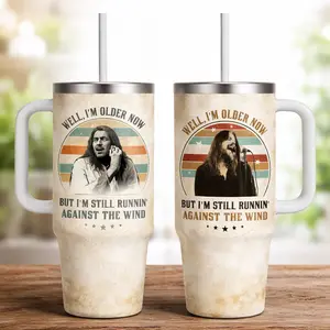 Bob Seger Well I'm Older Now 40oz Tumbler With Handle, 'm Still Running Vintage Quotes Cover, B0b Seger Cup, Insulated Mug 40oz, Hot Cold Drink Cup