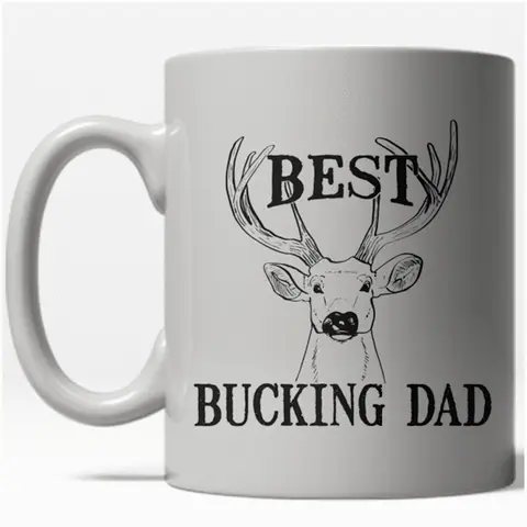 CRAZY DOG T-SHIRTS 11oz White Ceramic Coffee & Tea Mug - Funny Bucking Dad Hunting Drinkware for Fathers Day, Christmas, Birthday, Casual Kitchenware Use