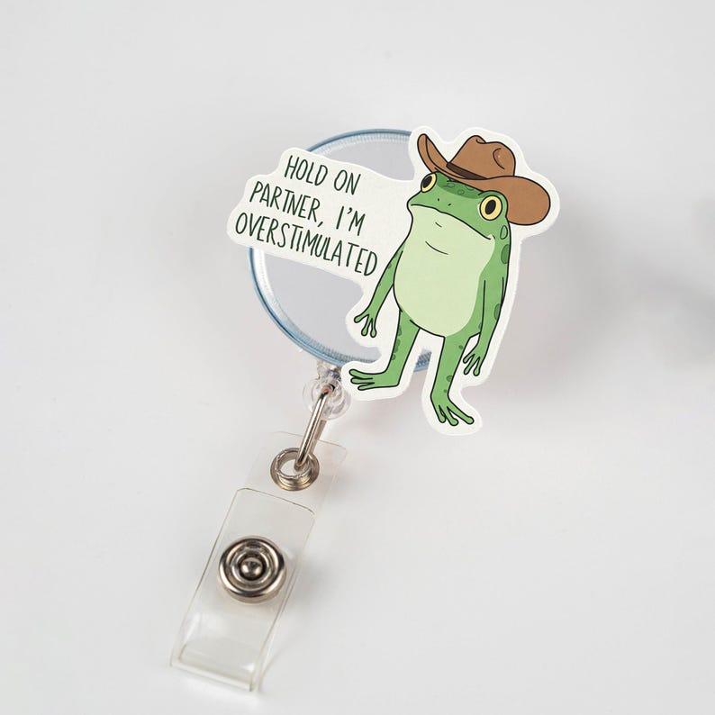 Funny Cowboy Frog Badge Reel, Overstimulated Animal ID Holder, Western Hat Nurse Clip, Unique Badge Accessory