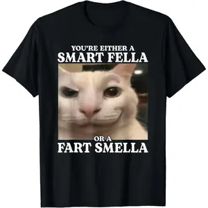 Cotton Gift Tee You're Either a Smart Fella or a Fart Smella Funny Cat Meme T-Shirt casual cotton streetwear Fabric Menswear streetwear for all,Unisex Crewneck T-shirt for Men And Women