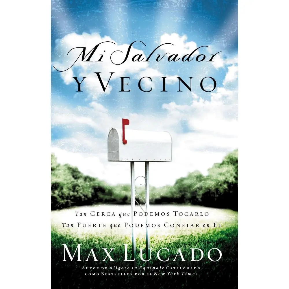 USED-El Mi Salvador Y Vecino: Tan Cerca Que Podemos Tocarlo, Tan Fuerte Que Podemos Confiar En ��l = Next Door Savior by Lucado, Max (Paperback)