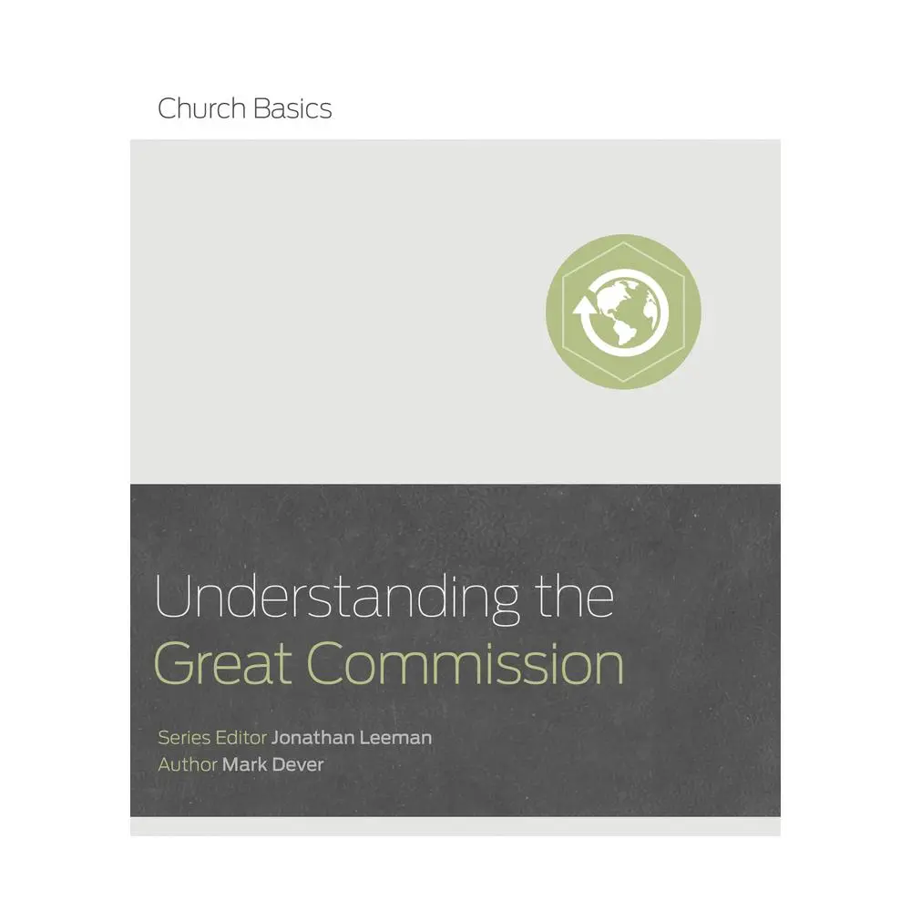 USED Book - Understanding the Great Commission by Leeman, Jonathan (Paperback) - english