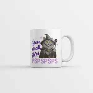 You Shall Not Pspspsps Mug Kitten Graphic Novelty Coffee Cup - 11oz Funny Coffee Mugs Ceramic Printed Drinkware Cup
