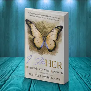 I Am HER Healed~ Evolved ~Renewed Prayer and Devotional