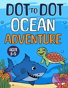 Dot-to-Dot Ocean Adventure: Fun Animal Connect the Dots Puzzle for Kids - Ages 3-5 - Learn & Spell Animal Names