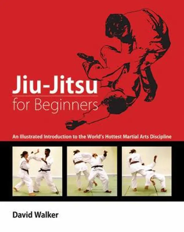 USED Book - Jiu-Jitsu for Beginners: An Illustrated Introduction to the World's Hottest Martial Arts Discipline by David Walker (Paperback) - english