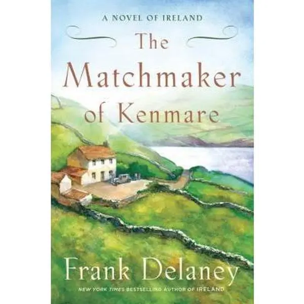 USED Book - The Matchmaker of Kenmare: A Novel of Ireland by Frank Delaney (Hardcover) - english