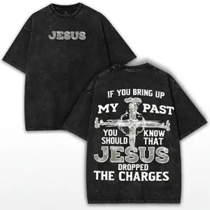 230G Washed Double‑Sided Printed T‑Shirt, If You Bring Up My Past You Should Know That Jesus Dropped The Charges Letter Cross Pattern Tee, Retro Streetwear 100% Cotton Casual Top, Religious Christian Faith Summer Holiday Gift