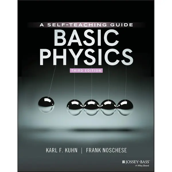 Basic Physics: A Self-Teaching Guide, 3rd Edition (Wiley Self-Teaching Guides)