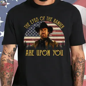 The Eyes Of The Ranger Are Upon You Shirt, Legendary Action Hero Tee, Gift For Cowboy Fans, 80s Action Movie Legend Tee, Retro Military Style Graphic T Shirt, Sweatshirt, Hoodie